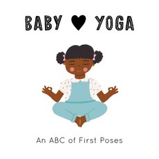 Baby Loves: Yoga Board Books, Frances Lincoln Ltd