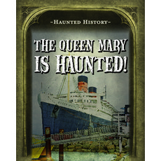 The Queen Mary Is Haunted! Library Binding, PowerKids Press