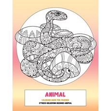 Coloring Book for Friends - Animal - Stress Relieving Designs Animal Paperback, Independently Published
