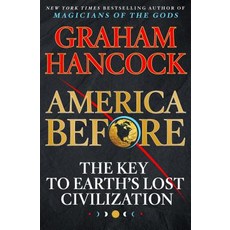 America Before:The Key to Earth's Lost Civilization, St. Martin's Press