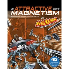 The Attractive Story of Magnetism with Max Axiom Super Scientist: 4D an Augmented Reading Science Ex... Hardcover, Capstone Press