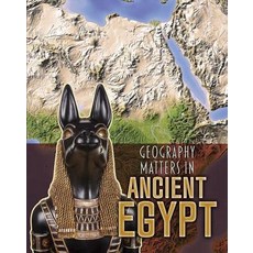 (영문도서) Geography Matters in Ancient Egypt Paperback, Heinemann Educational Books, English, 9781484609675
