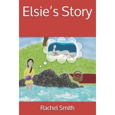 Elsie's Story Paperback, Independently Published