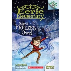 School Freezes Over!:A Branches Book (Eerie Elementary #5), Exter Press