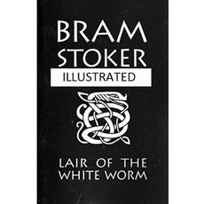 The Lair of the White Worm Illustrated Paperback, Independently Published, English, 9798711886778