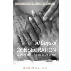 The Black Global Family Call: 90 Days of Consecration & Personal