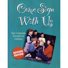 Come Sign with Us: Sign Language Activities for Children Paperback, Gallaudet University Press, English, 9781563680519