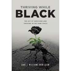 The Joy of Thriving While Black: 9781636769585  