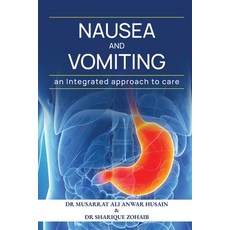 (영문도서) Nausea and vomiting An Integrated approach to care: . Paperback, Notion Press, English, 9798893222012