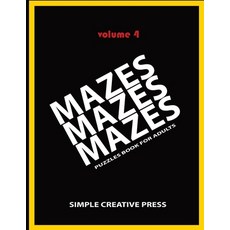 Mazes Mazes Mazes Puzzles Book For Adults - Volume 4: Large Print maze Puzzles Paperback, Independently Published