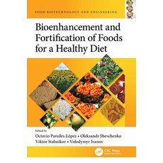 (영문도서) Bioenhancement and Fortification of Foods for a Healthy Diet Paperback, CRC Press, English, 9781032125909