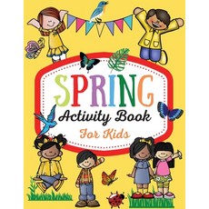 Spring Activity Book for Kids: Over 80 Fun Activity Worksheets for Kids ages 4-6 Coloring Dot to D... Paperback, Air Cleaning Services S.R.L., English, 9781678087838