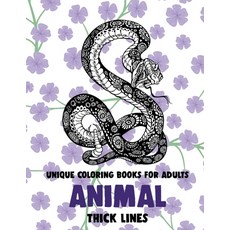 Unique Coloring Books for Adults - Animal - Thick Lines Paperback, Independently Published