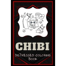 Chibi Distressed Coloring Book: Artistic Adult Coloring Book Paperback, Independently Published, English, 9798566620527