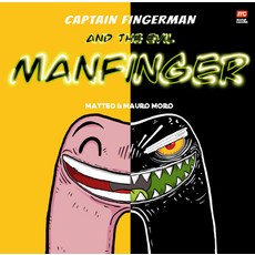 (영문도서) Captain Fingerman: The Evil Manfinger 2 Paperback, Marshall Cavendish Children, English, 9789814928700