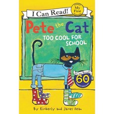 [해외도서]Pete the Cat : Too Cool for School, Harpercollins Childrens Books