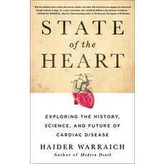 State of the Heart: Exploring the History Science and Future of Cardiac Disease Paperback, St. Martin's Griffin