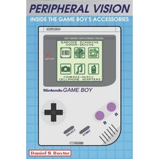 (영문도서) Peripheral Vision: Inside the Game Boy''s Accessories & Add-ons Paperback, Independently Published, English, 9798374167351