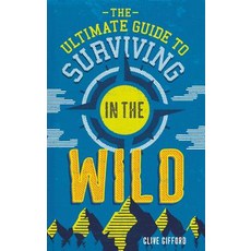The Ultimate Guide to Surviving in the Wild Paperback, QEB Publishing, English, 9781786033604