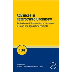 (영문도서) Applications of Heterocycles in the Design of Drugs and Agricultural Products 134 Hardcover, Academic Press, English, 9780128201817