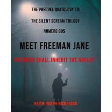 Meet Freeman Jane: Who will inherit Ms. Meek Paperback, Independently Published