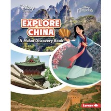 Explore China: A Mulan Discovery Book Paperback, Lerner Publications (Tm), English, 9781541573895