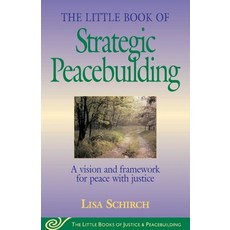 (영문도서) The Little Book of Strategic Peacebuilding: A Vision and Framework for Peace wi... Paperback, Good Books, English, 9781561484270