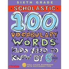 100 Vocabulary Words Kids Need to Know by 6th Grade, Scholastic