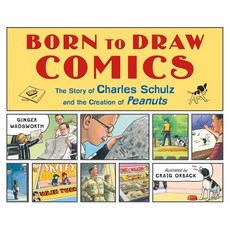 Born to Draw Comics: The Story of Charles Schulz and the Creation of Peanuts Hardcover, Henry Holt & Company