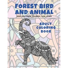 Forest Bird and Animal - Adult Coloring Book - Deer Red panda Squirrel Lion other Paperback, Independently Published