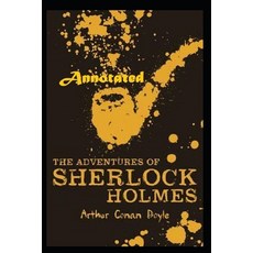 The Adventures of Sherlock Holmes "Annotated" Historical Thrillers Paperback, Independently Published