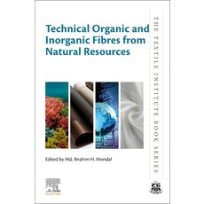 (영문도서) Technical Organic and Inorganic Fibres from Natural Resources Paperback, Woodhead Publishing, English, 9780443154591