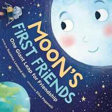 Moon's First Friends : One Giant Leap for Friendship, Sourcebooks