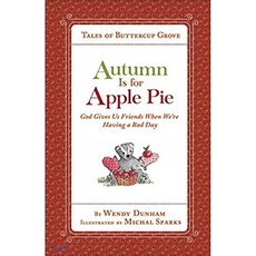 Autumn Is for Apple Pie: God Gives Us Friends When We're Having a Bad Day Hardcover, Harvest House Publishers