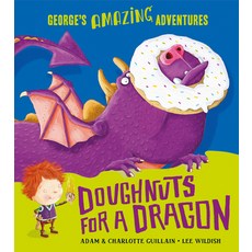 Doughnuts for a Dragon (George's Amazing Adventures) Paperback, Farshore, English, 9781405270540