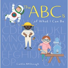 The ABCs of What I Can Be Paperback, Holiday House
