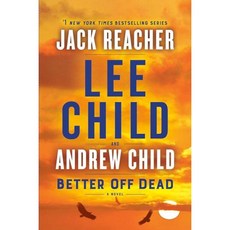 Better Off Dead A Jack Reacher Novel