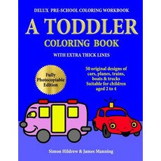 Delux Pre-school Coloring Workbook: A Toddler Coloring Book with extra thick lines: 50 original desi... Paperback, Createspace Independent Pub..., English, 9781726376952