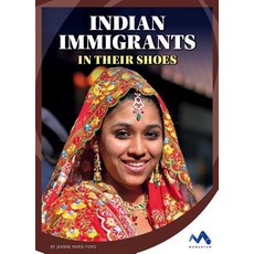 Indian Immigrants: In Their Shoes Library Binding, Momentum