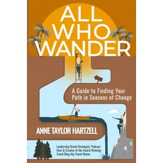 (영문도서)All Who Wander: A Guide to Finding Your Path in Seasons of Change Paperback, Venture Bound Press, English, 9798992666007