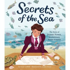 Secrets of the Sea:The Story of Jeanne Power Revolutionary Marine Scientist, Clarion Books, English, 9780358244325