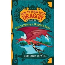 How to Train Your Dragon: How to Betray a Dragon's Hero Paperback, Little, Brown Books for Young Readers