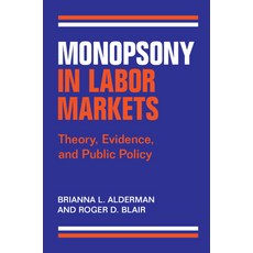 (영문도서) Monopsony in Labor Markets: Theory Evidence and Public Policy Paperback, Cambridge University Press, English, 9781009465250