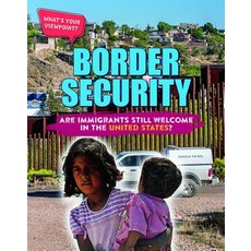 (영문도서) Border Security: Are Immigrants Still Welcome in the United States? Library Binding, Lucent Press, English, 9781534565616