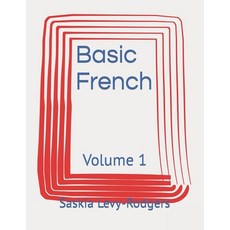 (영문도서) Basic French: Volume 1 Paperback, Independently Published, English, 9798860758636