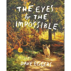 The Eyes and the Impossible (2024 Newbery Winner):2024 뉴베리 대상 수상작, Alfred A. Knopf Books for Yo..