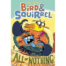 Bird ＆ Squirrel All or Nothing (Bird ＆ Squirrel #6) Volume 6:, Graphix