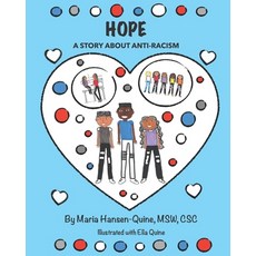 Hope: A Story About Anti-Racism Paperback, Independently Published