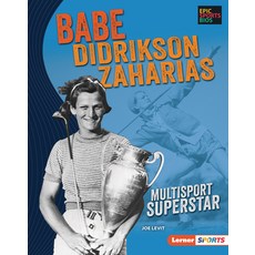 Babe Didrikson Zaharias: Multisport Superstar Library Binding, Lerner Publications (Tm)