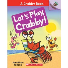 Let's Play Crabby!:An Acorn Book (a Crabby Book #2) Volume 2, Scholastic Inc.